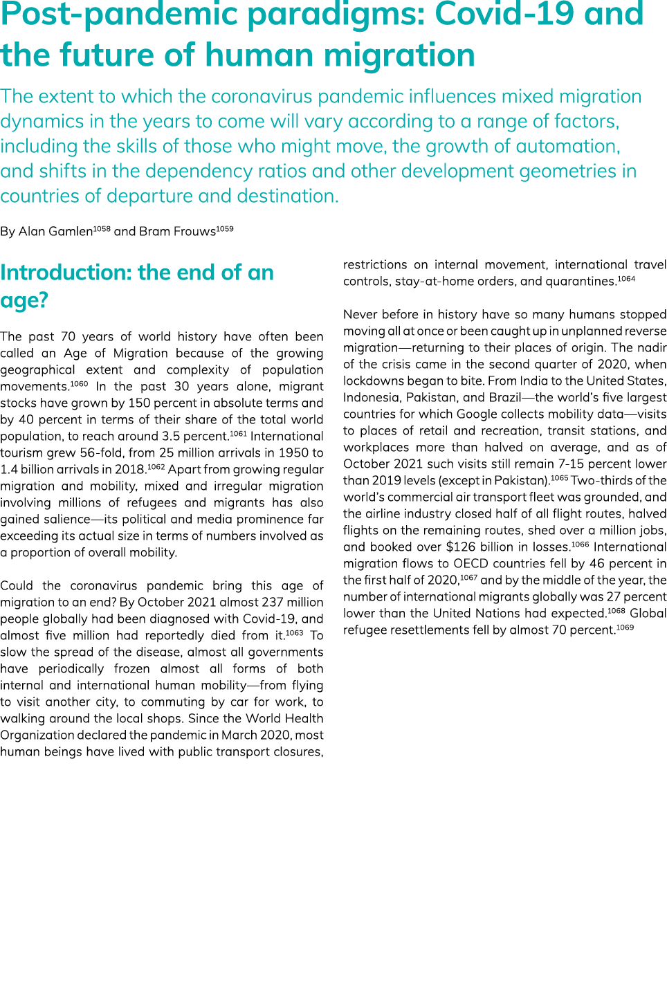  Post-pandemic paradigms: Covid-19 and the future of human migration The extent to which the coronavirus pandemic inf   