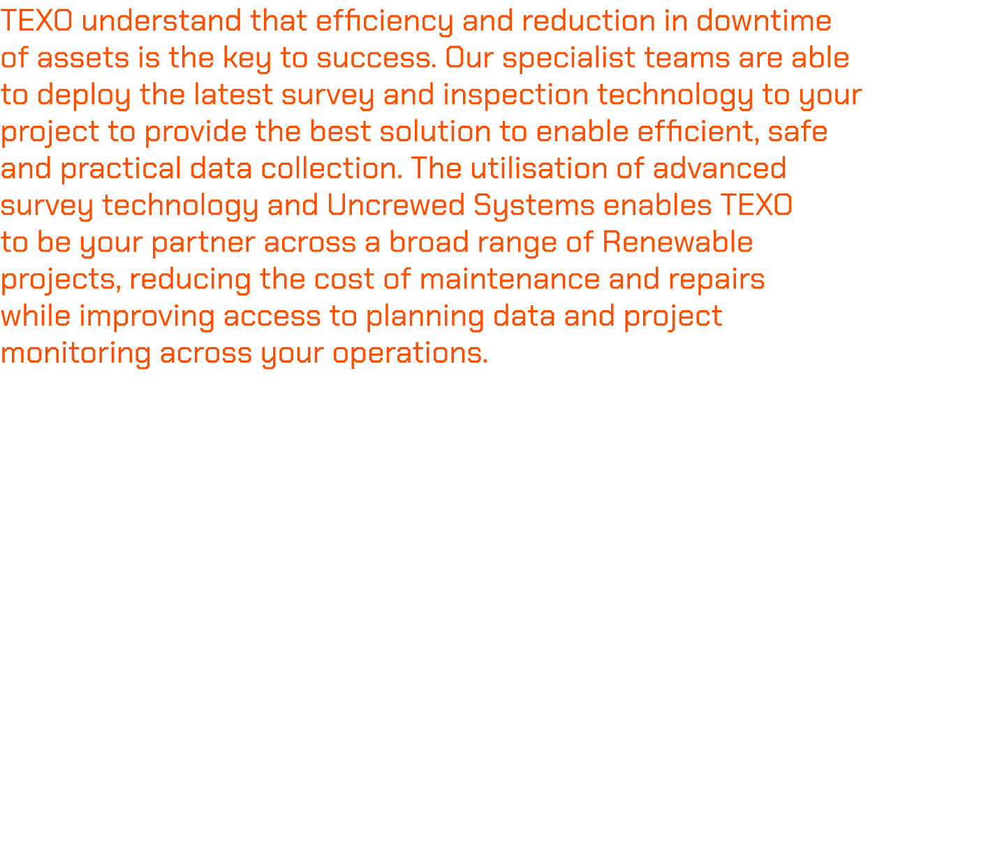 TEXO understand that efficiency and reduction in downtime of assets is the key to success. Our specialist teams are a...